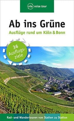 Ab ins Gr&uuml;ne Wander- und Ausflugsf&uuml;hrer K&ouml;ln Bonn